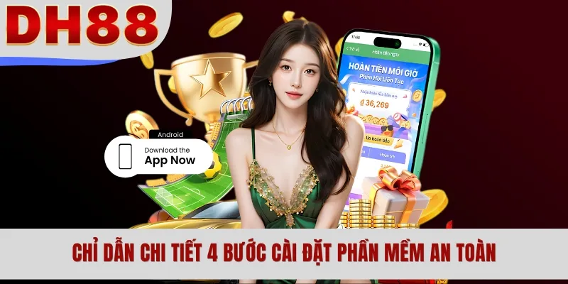 Chỉ dẫn chi tiết 4 bước cài đặt phần mềm an toàn