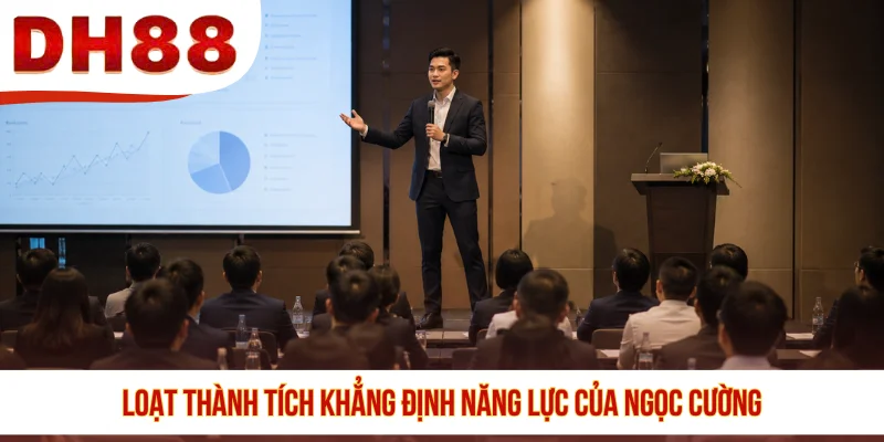 Loạt thành tích khẳng định năng lực của Ngọc Cường