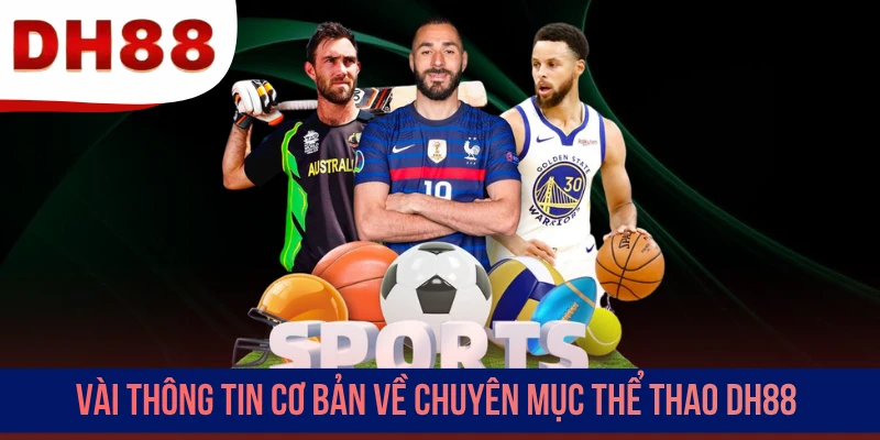 Vài thông tin cơ bản về chuyên mục thể thao DH88